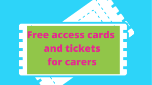 Free access cards and tickets for carers